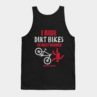 I ride bikes to meet women Tank Top